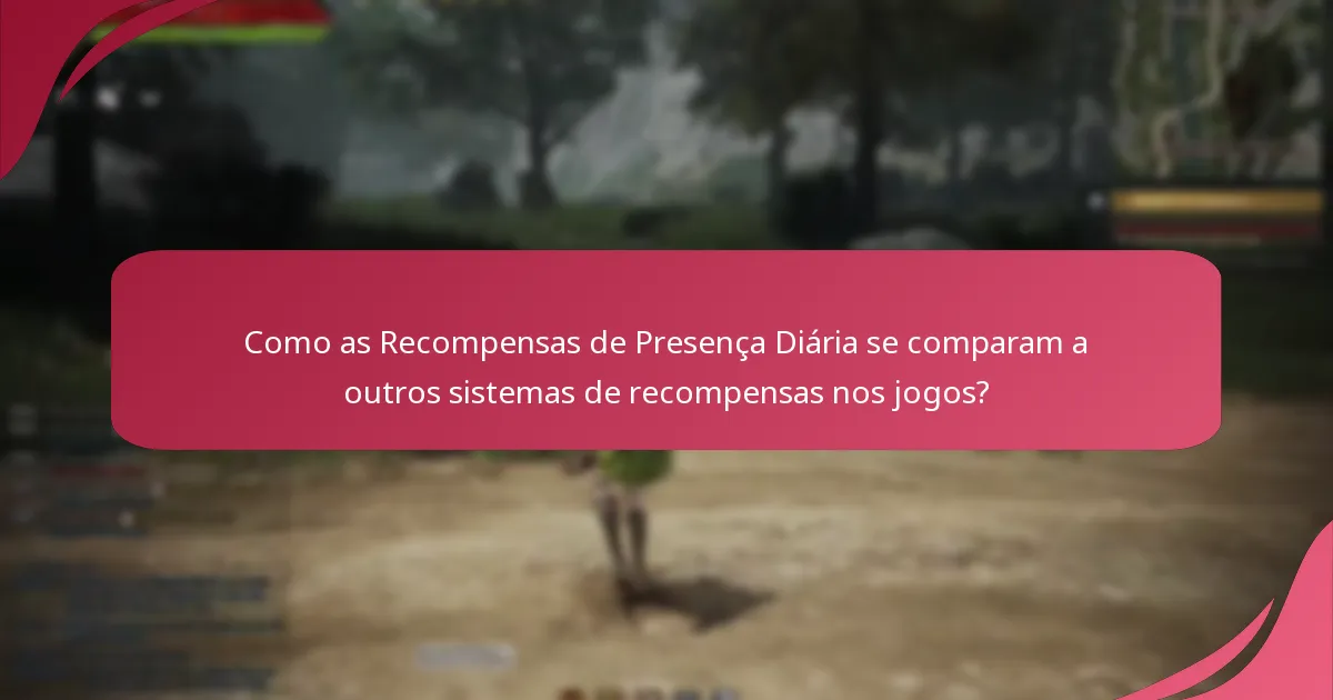Como podem os jogadores maximizar os benefícios das Recompensas de Presença Diária?