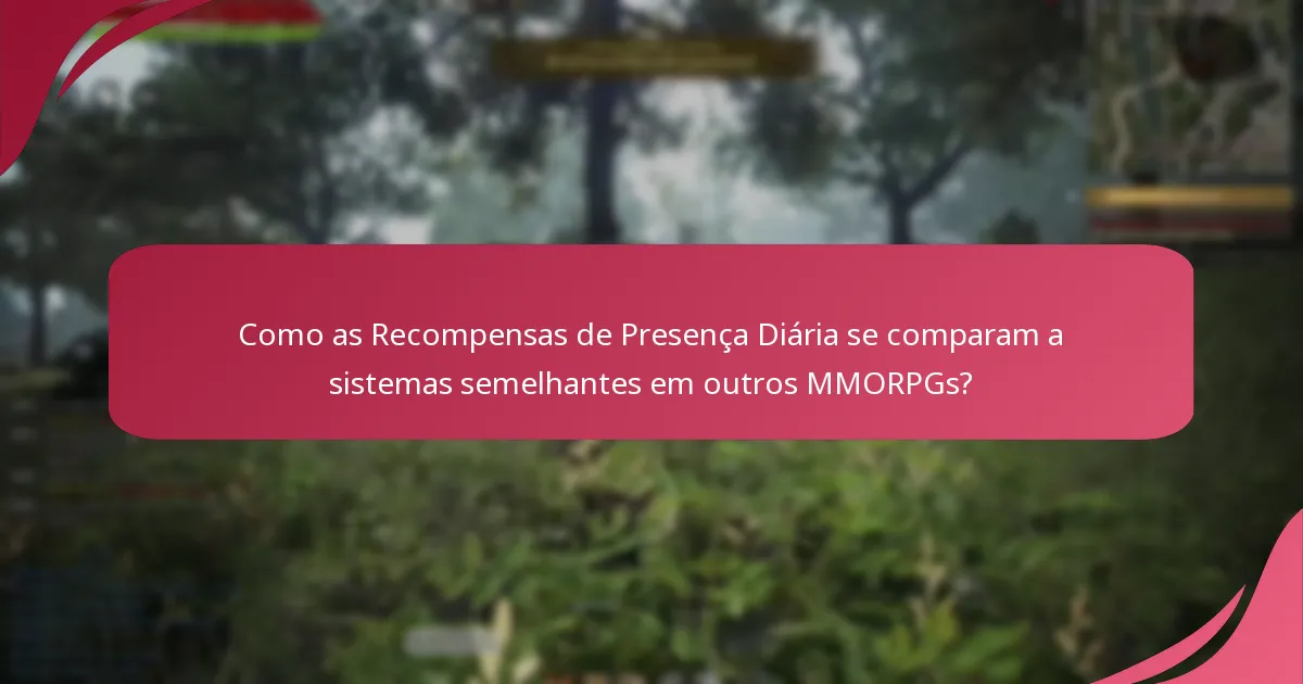 Quais são os principais inquéritos aos jogadores relacionados com as Recompensas de Presença Diária?