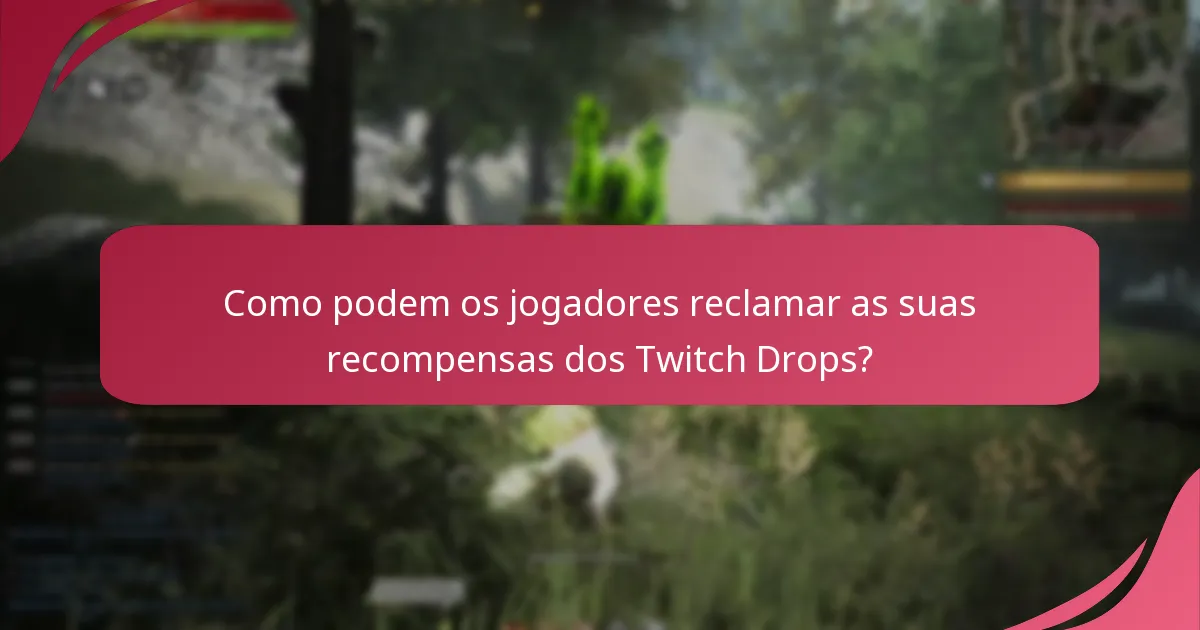 Quais são os critérios de elegibilidade para os Twitch Drops em Black Desert Online?