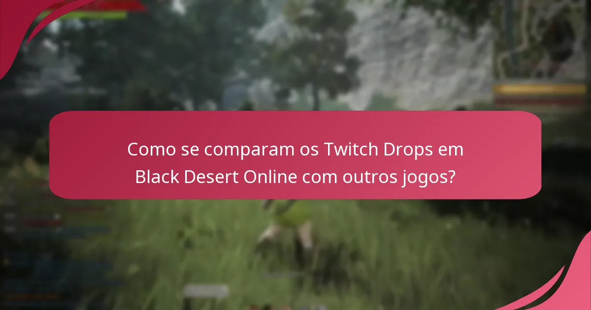 Como os Twitch Drops impactam o envolvimento dos jogadores em Black Desert Online?