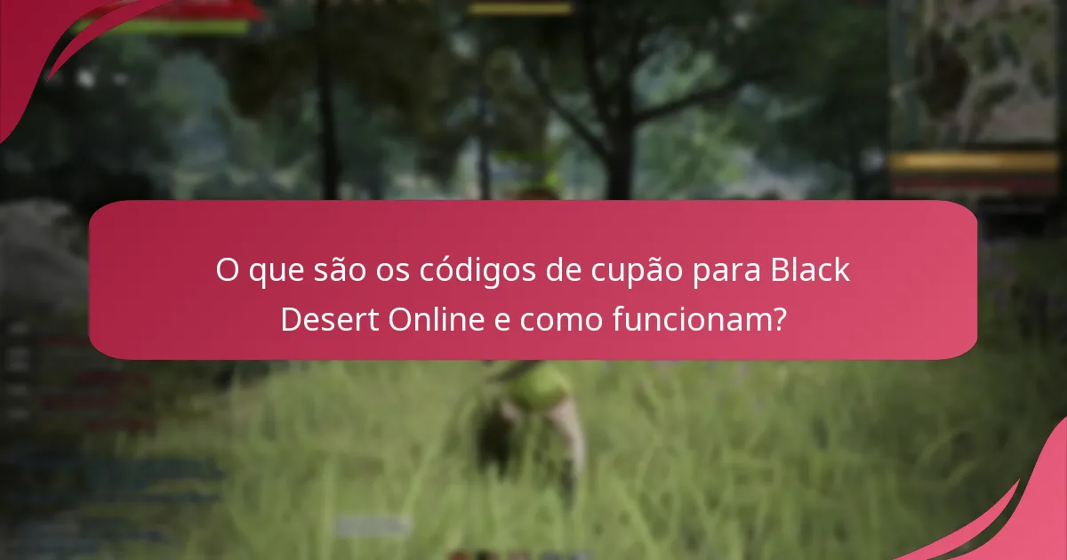 Como utilizar eficazmente os códigos de cupão em Black Desert Online?