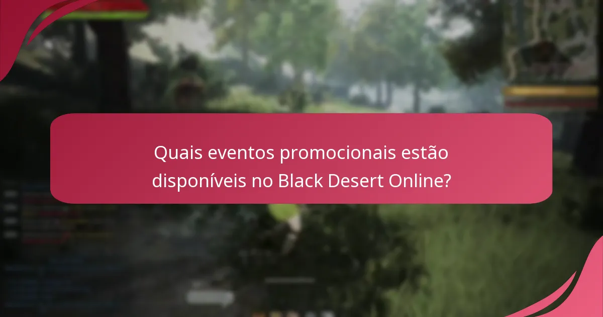 Quais são as ofertas por tempo limitado atuais no Black Desert Online?