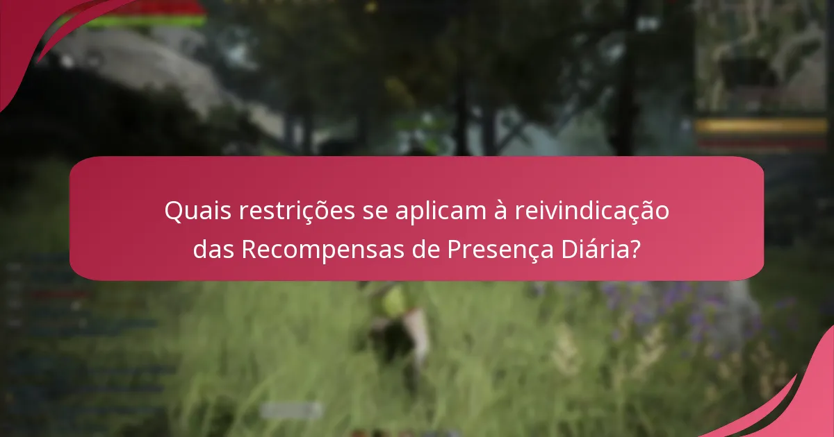 Quais atualizações recentes afetaram as Recompensas de Presença Diária?